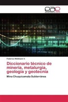 Federico Wellmann V, Federico Wellmann V. - Diccionario técnico de minería, metalurgia, geología y geotecnia