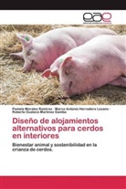Marco An Herradora Lozano, Marco Antonio Herradora Lozano, Roberto Gustavo Martinez Gamba, Pamel Morales Ramírez, Pamela Morales Ramírez - Diseño de alojamientos alternativos para cerdos en interiores