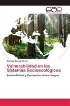 Michelle Munive García - Vulnerabilidad en los Sistemas Socioecológicos