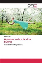 Miguel Páez - Apuntes sobre la vida buena