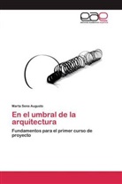 Marta Sena Augusto - En el umbral de la arquitectura