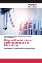 Soleda García Chileme, Soledad García Chileme, Ana Belé García Ruano, Ana Belén García Ruano, Re, Luis Romero Reyes - Diagnostico del cáncer colorrectal desde el laboratorio