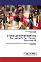 Sanmuga Annamalah, Sanmugam Annamalah, Kong Linghan - Brand Loyalty Influencing Consumer's Purchasing Behaviours