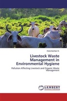 Elanchezhian N, Elanchezhian N. - Livestock Waste Management in Environmental Hygiene
