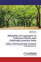 Sakthive Muthu, Sakthivel Muthu, Palani Perumal - Detection of Lysozyme in Tuberous Plants and Calotropis procera latex