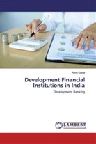 Renu Gupta - Development Financial Institutions in India