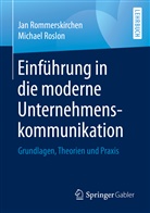 Rommerskirchen, Ja Rommerskirchen, Jan Rommerskirchen, Michael Roslon - Einführung in die moderne Unternehmenskommunikation