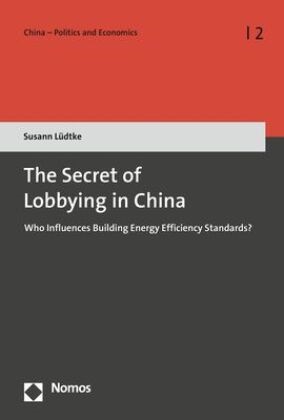 Susann Lüdtke - The Secret of Lobbying in China - Who Influences Building Energy Efficiency Standards?