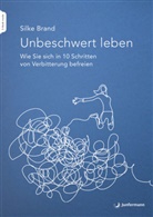 Silke Brand, Silke (Dr.) Brand - Unbeschwert leben