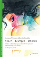 Dorothe Schabsky, Konstanz Wortmann, Konstanze Wortmann - Atmen - bewegen - schlafen, m. Audio-CD