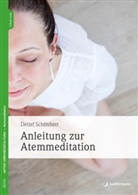 Detlef Schönherr, Detlef (Dr.) Schönherr - Anleitung zur Atemmeditation