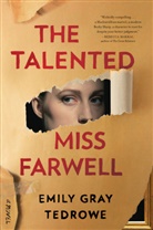 Emily Gray Tedrowe, Tedrowe Emily Gray - The Talented Miss Farwell