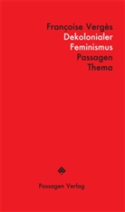 Françoise Vergès, Pete Engelmann, Peter Engelmann - Dekolonialer Feminismus