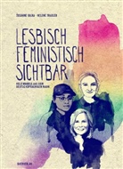 Susanne Kalka, Helene Traxler, Helene Traxler - Lesbisch, feministisch, sichtbar