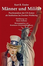 Kurt R Eissler, Kurt R. Eissler, Mario Erdheim, Monika Noll, Konstanz Zinnecker-Mallmann, Konstanze Zinnecker-Mallmann - Männer und Militär