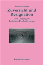 Tilmann Moser - Zuversicht und Resignation