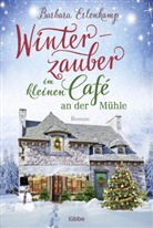 Barbara Erlenkamp - Winterzauber im kleinen Café an der Mühle