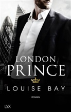 Louise Bay - London Prince
