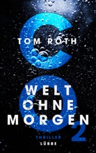 Tom Roth - CO2 - Welt ohne Morgen