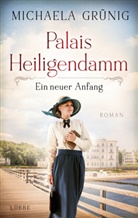 Michaela Grünig - Palais Heiligendamm - Ein neuer Anfang