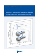 Hors Dieterle, Horst Dieterle, KAMAX Automotive GmbH - Handbuch der ultrahochfesten Schrauben