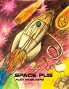 Alex McGilvery, Alex McGilvery, Mike Teichreb - Space Pug