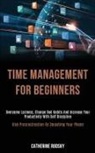 Catherine Rodsky, Catherine Rodsky - Time Management for Beginners