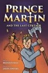 Brandon Hale, Jason Zimdars - Prince Martin and the Last Centaur