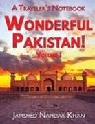 Jamshed Namdar Khan - Wonderful Pakistan! A Traveler's Notebook