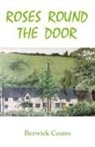 Berwick Coates - Roses Round The Door