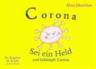 Alina Jähnichen - Corona - Sei ein Held und bekämpfe Corona