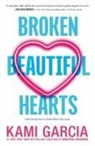 Kami Garcia - Broken Beautiful Hearts
