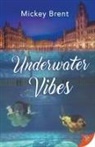 Mickey Brent - Underwater Vibes