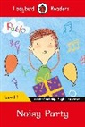 Ladybird, Pablo - Ladybird Readers Level 1 - Pablo - Noisy Party (ELT Graded Reader)