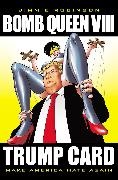 Floyd Gottfredson, Jimmie Robinson, Jimmie Robinson, Robinson Jimmie, Don Rosa, … - Bomb Queen, Volume 8: Ultimate Bomb: Trump Card