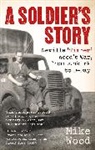 Mike Wood, Wood Mike - A Soldier's Story