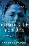 Sarah Leipciger, Leipciger Sarah - Coming Up for Air