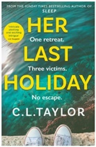 C. L. Taylor, C.L. Taylor - Her Last Holiday
