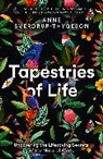 ANNE SVERDRUP THYGES, Anne Sverdrup-Thygeson, Lucy Moffatt - Tapestries of Life