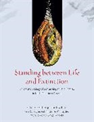 David L. Williams Propst, David Williams Propst, Kevin Bestgen, Kevin R. Bestgen, Christopher Hoagstrom, Christopher W. Hoagstrom... - Standing Between Life and Extinction
