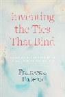 Francesca Polletta, Polletta Francesca - Inventing the Ties That Bind