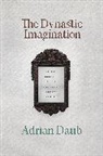 Adrian Daub, Daub Adrian - Dynastic Imagination