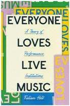 Fabian Holt, Holt Fabian - Everyone Loves Live Music
