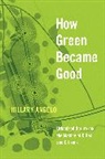 Hillary Angelo - How Green Became Good