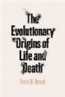 Pierre M Durand, Pierre M Durand - Evolutionary Origins of Life and Death