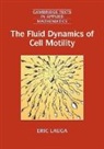 Lauga Eric Lauga, ERIC LAUGA, Eric (University of Cambridge) Lauga, LAUGA ERIC - Fluid Dynamics of Cell Motility