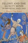 KAMAL ELIZABETH PAP, Elizabeth Papp Kamali, Elizabeth Papp (Harvard Law School Kamali - Felony and the Guilty Mind in Medieval England