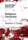 Heather Gregg, Heather S Gregg, Heather S. Gregg, GREGG HEATHER, Gregg Heather Gregg - Religious Terrorism
