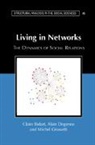 Claire Bidart, Claire (Universite D''aix-Marseille) Degen Bidart, Claire Degenne Bidart, Bidart Alain Degenne Claire Bidart, Degenne Alain, GROSETTI MICHAEL... - Living in Networks