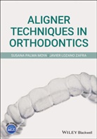 Javie Lozano Zafra, Javier Lozano Zafra, Javier Palma Moya Lozano Zafra, Susana Palma Moya, S Palma Moya, Susan Palma Moya... - Aligner Techniques in Orthodontics
